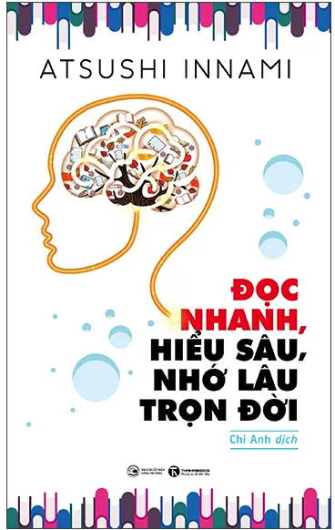 Đọc Nhanh, Hiểu Sâu, Nhớ Lâu Trọn Đời